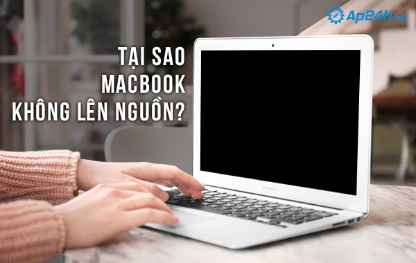 Nguyên nhân Macbook không lên nguồn là gì?
