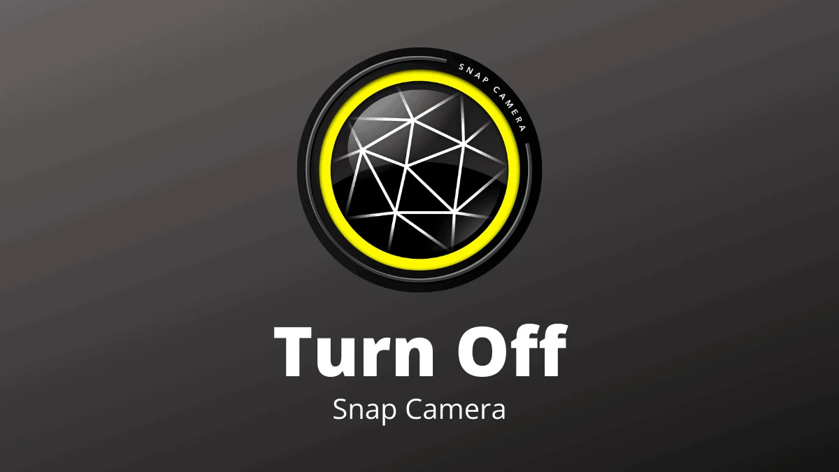 Tắt phần mềm Snap Camera