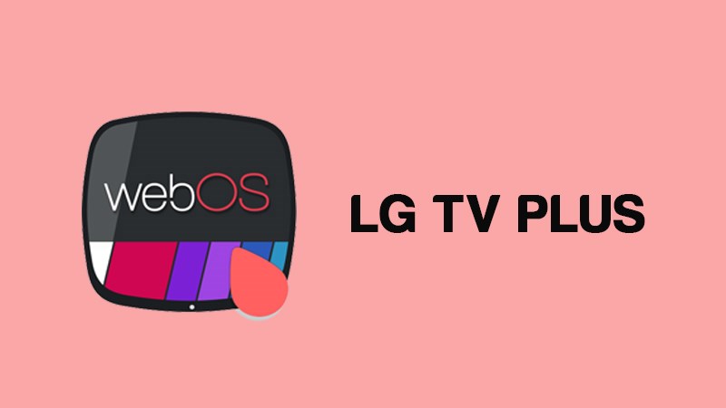 LG TV Plus hỗ trợ điều khiển kết nối điện thoại với tivi nhanh chóng