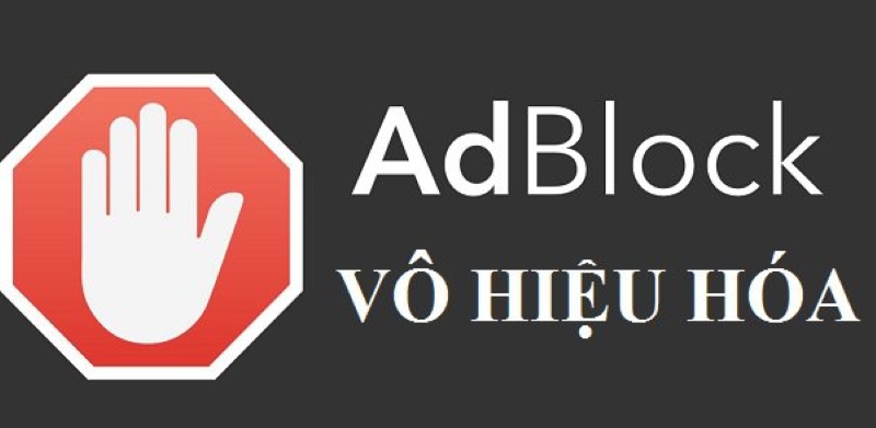 Cách tắt AdBlock trên Cốc Cốc, Firefox, Chrome,...