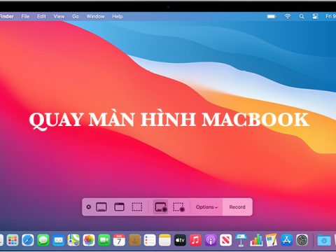 Cách quay màn hình Macbook